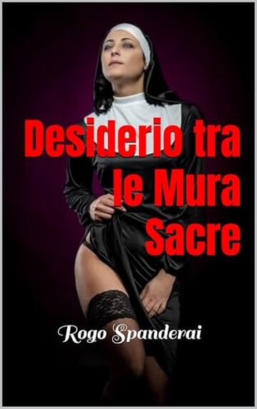 Desiderio tra le Mura Sacre