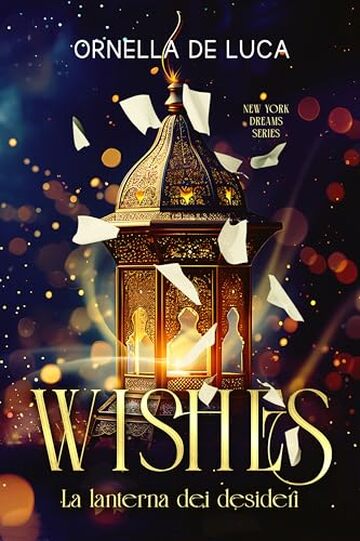WISHES &ndash; La lanterna dei desideri (New York Dreams Vol. 1)