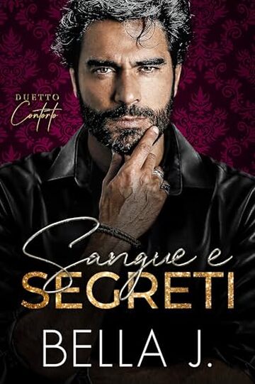 Sangue e Segreti: Romance Mafioso Oscuro (Duetto Contorto Vol. 1)