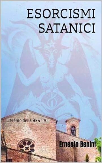 ESORCISMI SATANICI: L'eremo della Bestia (Ispettrice KATIA POLLICA Vol. 6)