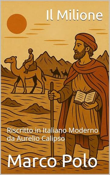 Il Milione: Riscritto in Italiano Moderno (Avventure epiche)