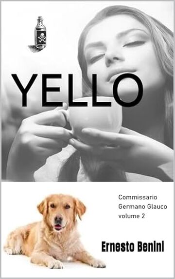 YELLO: L'angelo vendicatore (Commissario Germano Glauco Vol. 2)