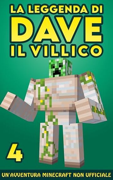 La Leggenda Di Dave Il Villico 4: Un'avventura Minecraft non ufficiale
