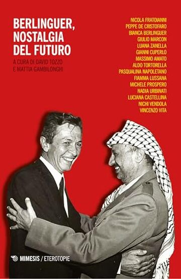 Berlinguer, nostalgia del futuro