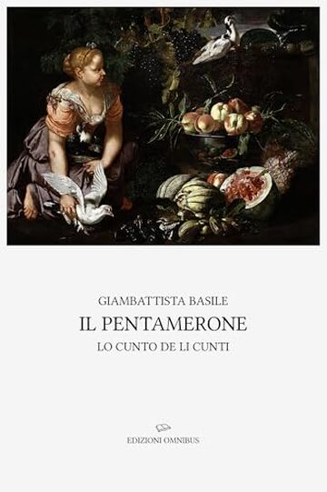 Il Pentamerone (Lo cunto de li cunti): Introduzione, traduzione e note di Benedetto Croce