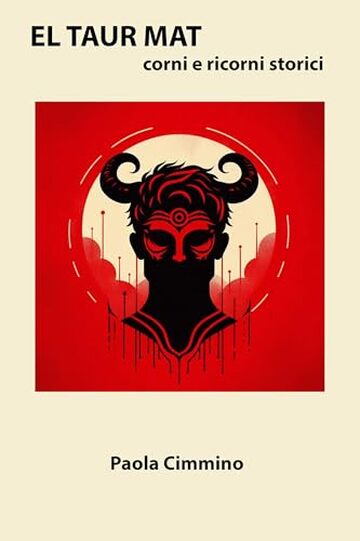 El Taur Mat : Corni e ricorni storici