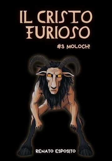 IL CRISTO FURIOSO: N&deg;3 - Moloch!