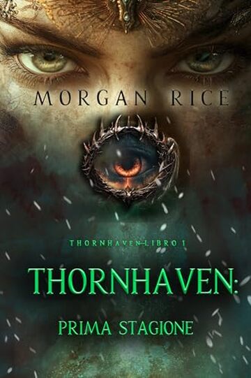 Thornhaven: Prima Stagione (Primo Libro della Serie Thornhaven)