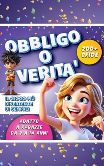 Obbligo o Verit&agrave;: Sfida i tuoi amici con il gioco pi&ugrave; divertente di sempre!