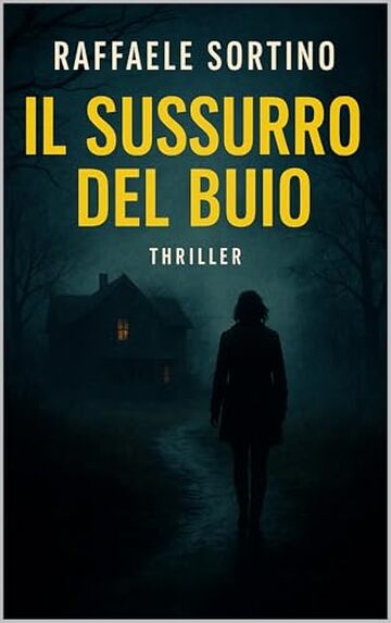 Il Sussurro del Buio: Un thriller psicologico oscuro e adrenalinico sul passato che ritorna e sul prezzo della verit&agrave;.