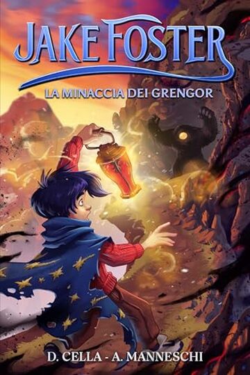 Jake Foster - La Minaccia dei Grengor - libro fantasy per ragazzi guidato dalla magia e dell'avventura. Libri per bambini e ragazzi 8/13 anni