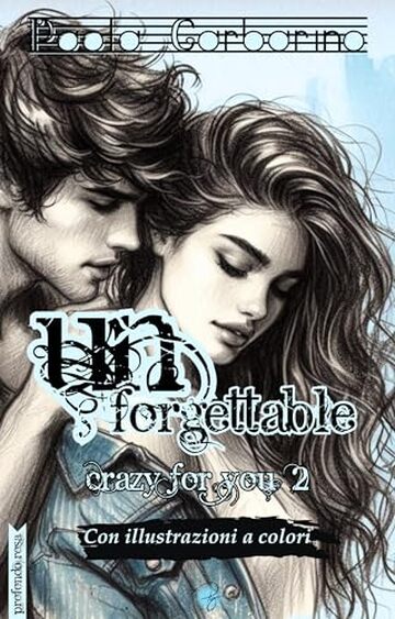 Unforgettable: Crazy For You 2 (con illustrazioni a colori) (Crazy For You Series)
