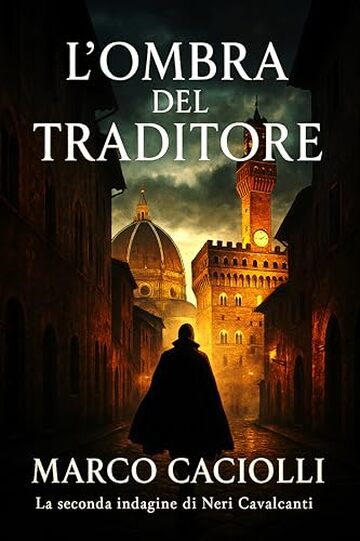 L'ombra del traditore: La seconda indagine di Neri Cavalcanti - (piccoli gialli) (Le indagini di Neri Cavalcanti Vol. 2)
