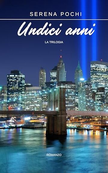 Undici Anni: La trilogia