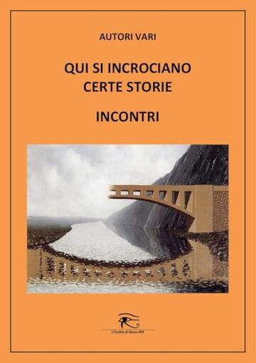 Qui si incrociano certe storie - Incontri