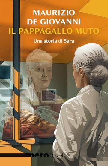 Il pappagallo muto. Una storia di Sara (Le indagini di Sara Vol. 7)