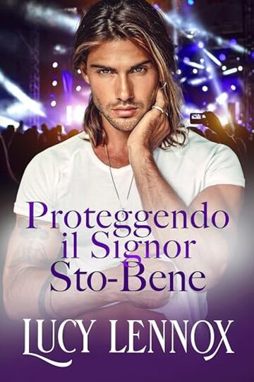 Proteggendo il Signor Sto-Bene (La Confraternita dei Miliardari Vol. 4)