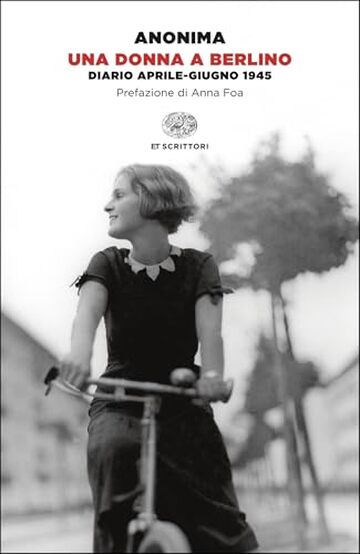 Una donna a Berlino: Diario aprile-giugno 1945