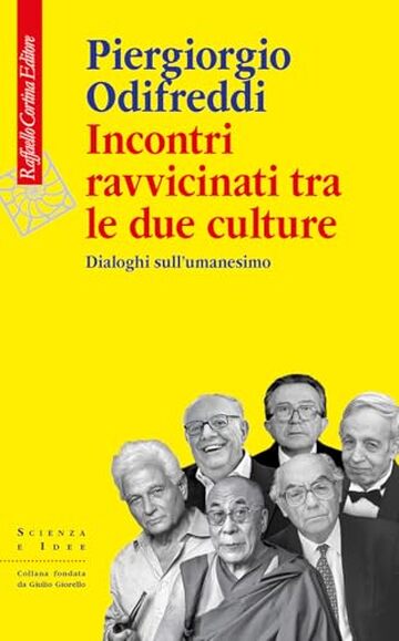 Incontri ravvicinati tra le due culture: Dialoghi sull&rsquo;umanesimo