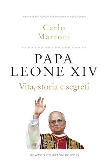 Papa Leone XIV. Vita, storia e segreti