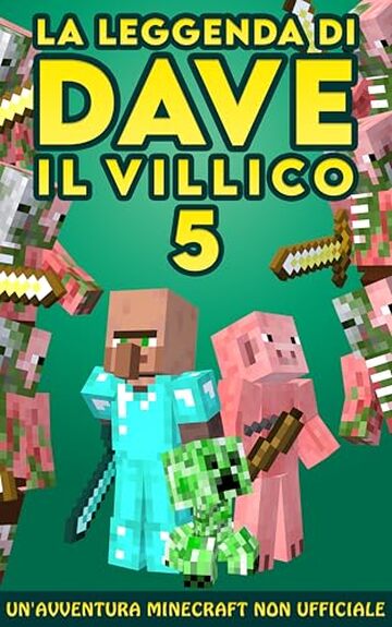La Leggenda Di Dave Il Villico 5: Un'avventura Minecraft non ufficiale