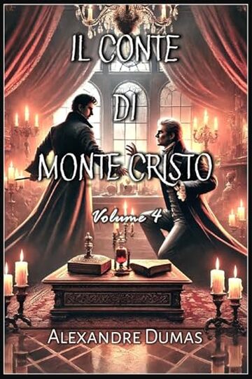 Il Conte di Monte Cristo: Volume 4
