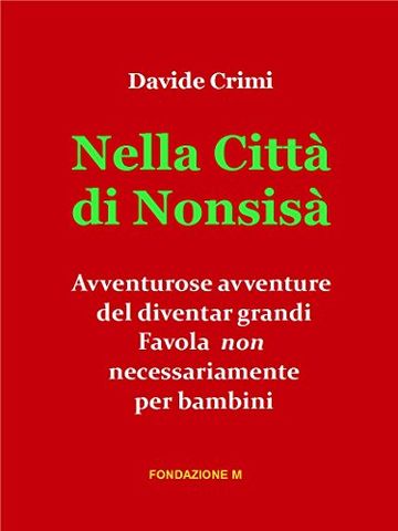 Nella Citt&agrave; di Nonsis&agrave;: prima parte (Muse Vol. 3)