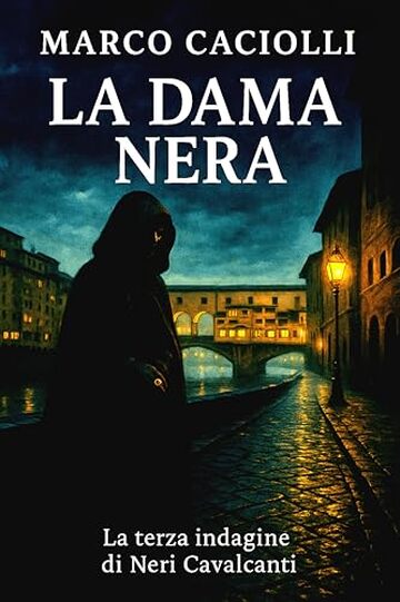 La dama nera: La terza indagine di Neri Cavalcanti - (piccoli gialli) (Le indagini di Neri Cavalcanti Vol. 3)