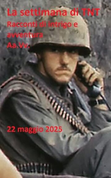 La settimana di TNT (centodiciassettesimo numero): racconti di intrigo e avventura