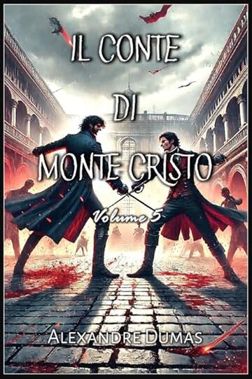 Il Conte di Monte Cristo: Volume 5