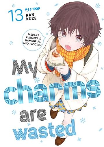My charms are wasted (Vol. 13)