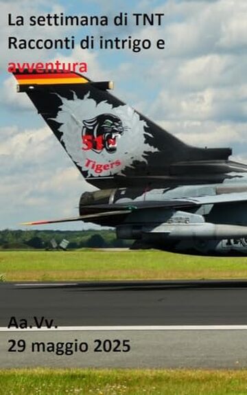 La settimana di TNT (centodiciottesimo numero): racconti di intrigo e avventura