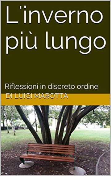 L'inverno pi&ugrave; lungo: Riflessioni in discreto ordine