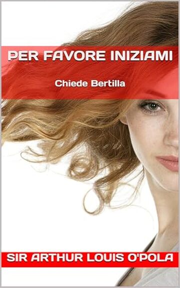 Per Favore Iniziami: Chiede Bertilla (Erotici Brevi Vol. 1)