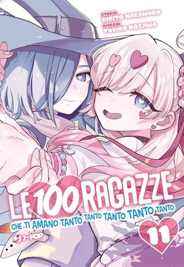 Le 100 ragazze che ti amano tanto tanto tanto tanto tanto (Vol. 11)