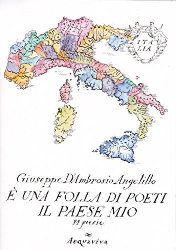 E' UNA FOLLA DI POETI IL PAESE MIO: 84 poesie