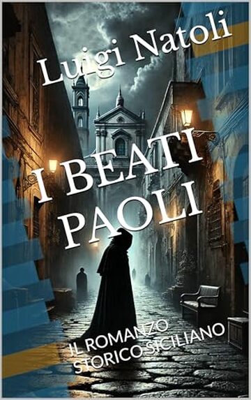 I BEATI PAOLI: IL ROMANZO STORICO SICILIANO