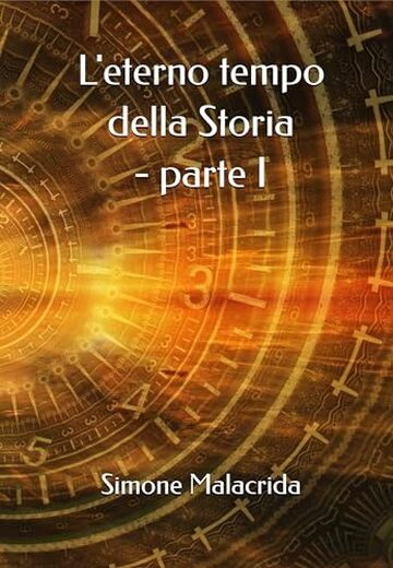 L'eterno tempo della Storia - parte I