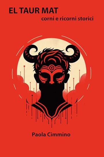 El Taur Mat : Corni e ricorni storici (Edizione illustrata &ndash; Red cover)
