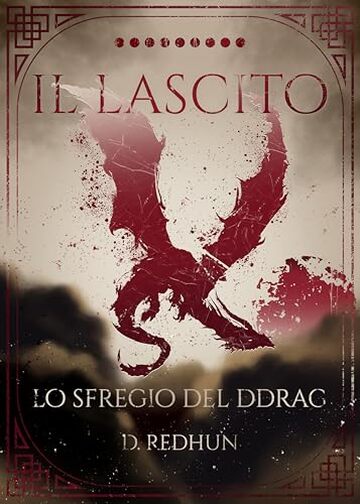 Il Lascito IX: Lo Sfregio del Ddrag