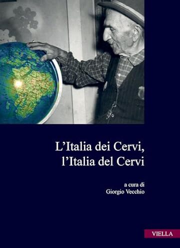L&rsquo;Italia dei Cervi, l&rsquo;Italia del Cervi