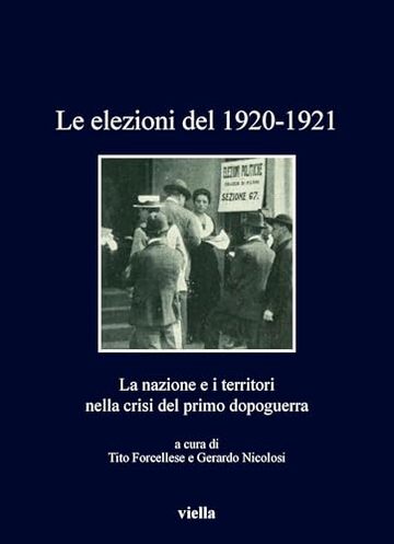 Le elezioni del 1920-1921: La nazione e i territori nella crisi del primo dopoguerra