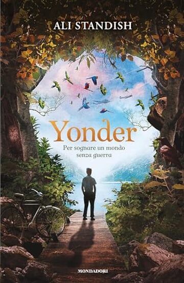 Yonder. Per sognare un mondo senza guerra