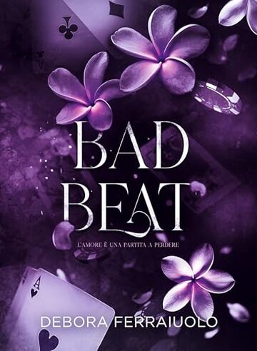 Bad Beat: l'amore &egrave; una partita a perdere