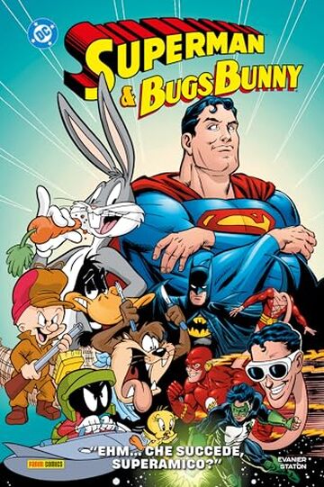 Superman & Bugs Bunny: "Ehm&hellip; che succede, superamico?"