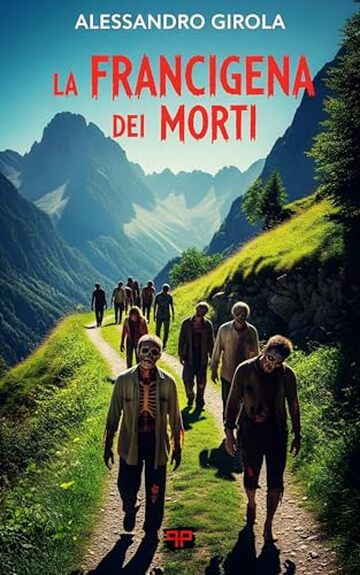 La Francigena dei Morti (Cieli Porpora)