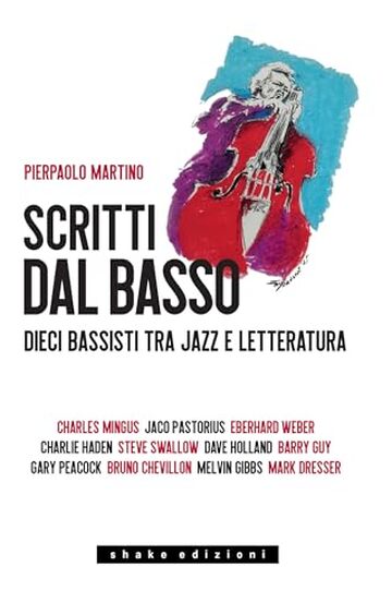 Scritti dal basso. Dieci bassisti tra jazz e letteratura