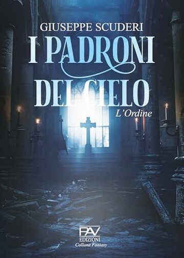 I PADRONI DEL CIELO: L&rsquo;Ordine