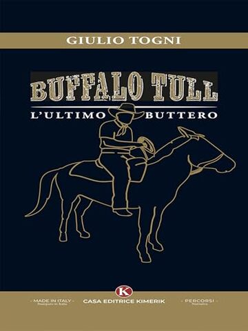 Buffalo Tull, l&rsquo;ultimo buttero