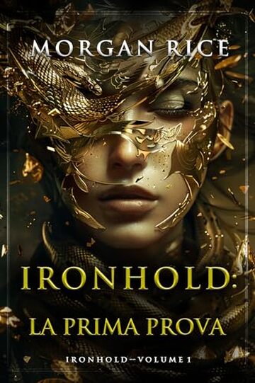 Ironhold: La Prima Prova (Volume #1 della serie Ironhold)